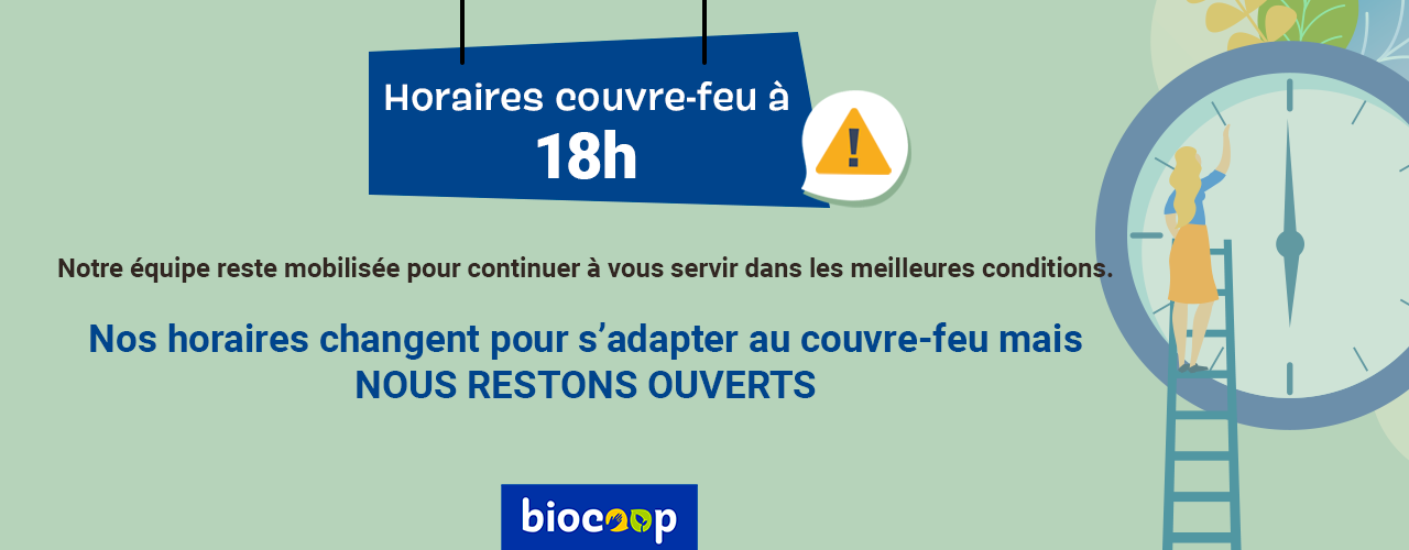 Couvre-feu à 18h : modification de nos horaires. Couvre-feu à 18h : modification de nos horaires.